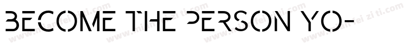 become the person yo字体转换